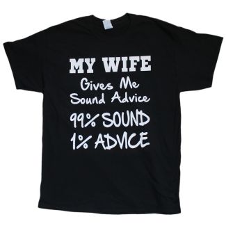 Wholesale "My Wife Gives Sound Advice" T-Shirt - Large