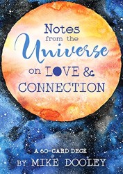 Notes From The Universe On Love & Connection By Mike Dooley