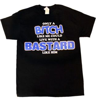 "Only A Bitch Like Me..." T-Shirt