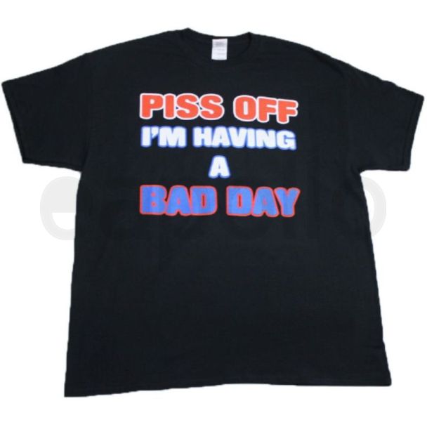 ''Bad Day'' T-Shirt - Medium