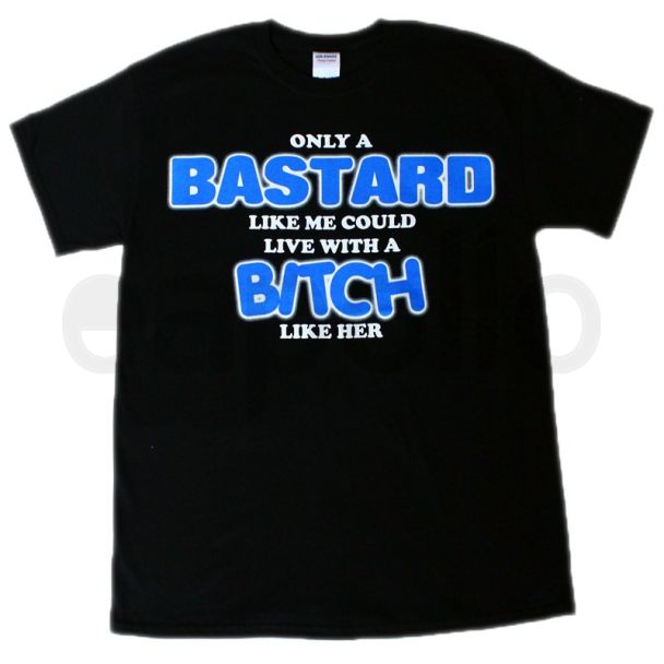 "Only A Bastard Like Me..." T-Shirt - Small