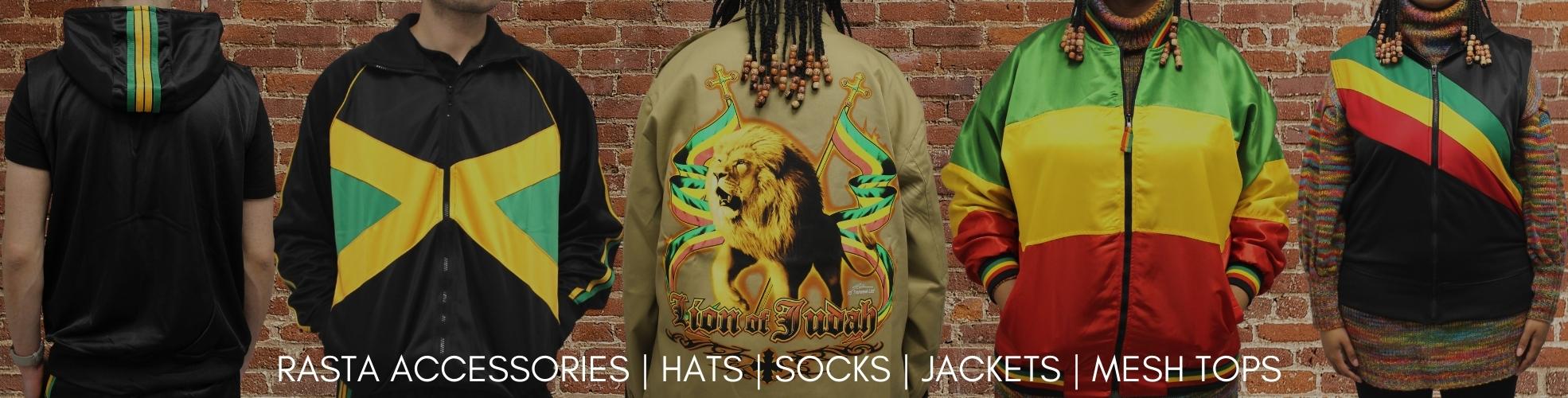 Rasta Accessories | Hats | Socks | Jackets | Mesh Tops and many more products. 