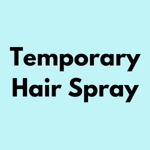 Temporary Hair Spray