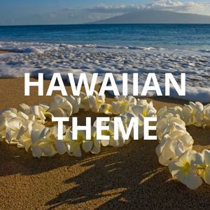 Hawaiian Theme